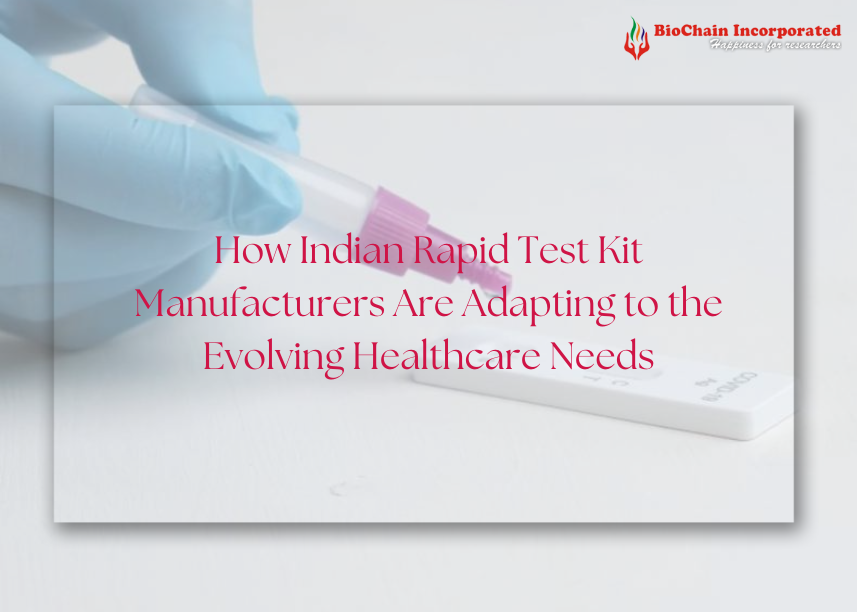 How Indian Rapid Test Kit Manufacturers Are Adapting to the Evolving Healthcare Needs 